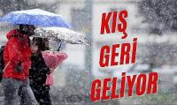 Kış Geri Geliyor Kar Yağışı Görülecek 