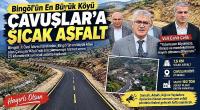 Bingöl’ün En Büyük Köyü Çavuşlar’a Sıcak Asfalt