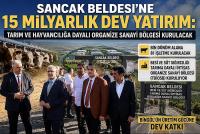 Sancak Beldesi’ne 15 Milyarlık Dev Yatırım: Tarım ve Hayvancılığa Dayalı Organize Sanayi Bölgesi Kurulacak