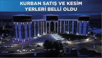 Kurban Satış ve Kesim Yerleri Açıklandı